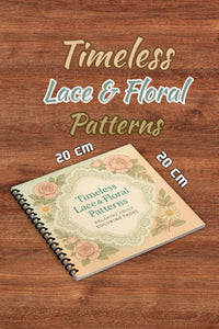 Timeless Lace & Floral Dekupaj Patterns – 20x20 cm Büyük Boyama Kitabı, Çocuklar ve Yetişkinler İçin